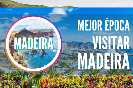 mejor epoca para visitar madeira