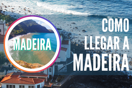 como llegar a madeira