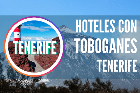 hoteles con toboganes tenerife