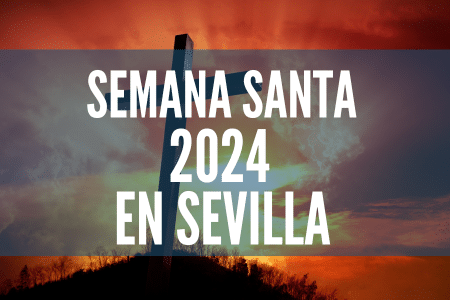 Los pasos más famosos de la Semana Santa de Sevilla 2024