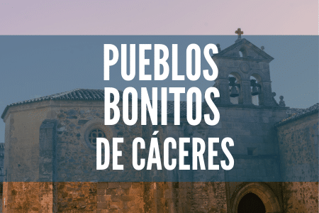 pueblos más bonitos de Cáceres