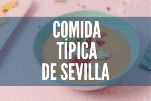 comida típica de Sevilla